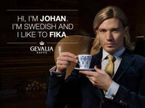 Hi, I´m Johan. I´m Swedish and I like to FIKA.